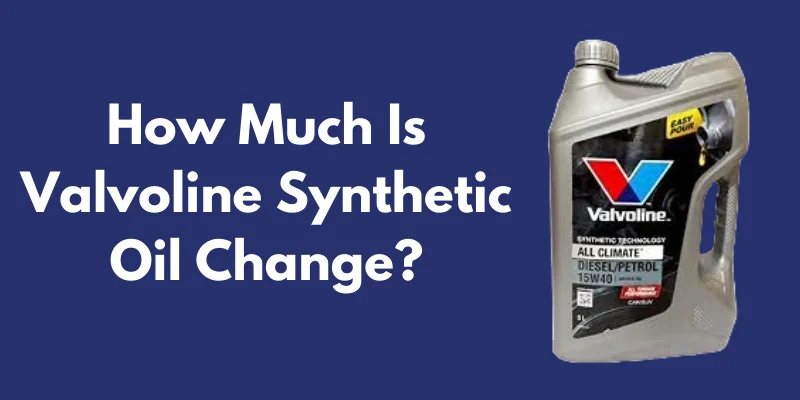 how much is a synthetic oil change at valvoline