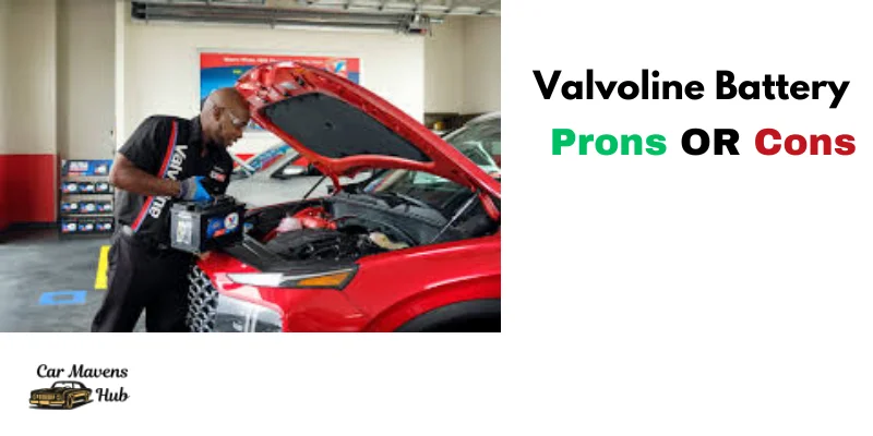 What Are The Pros And Cons Of Valvoline Batteries