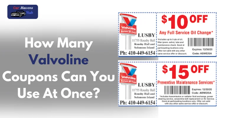 How Many Valvoline Coupons Can You Use At Once