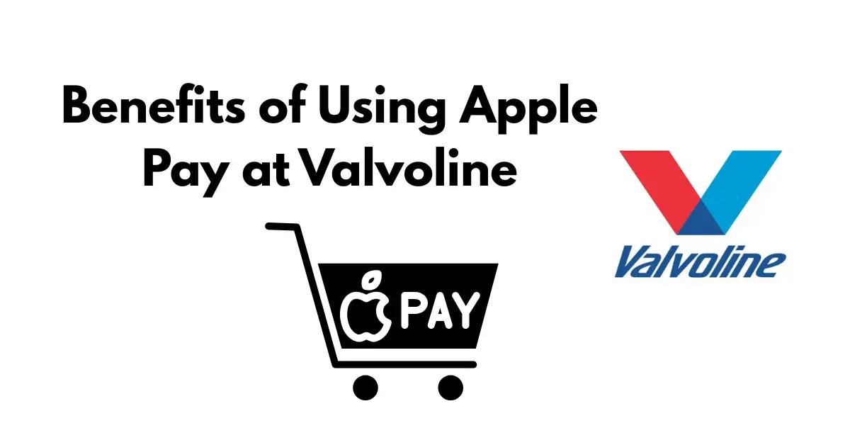 Why Use Apple Pay at Valvoline