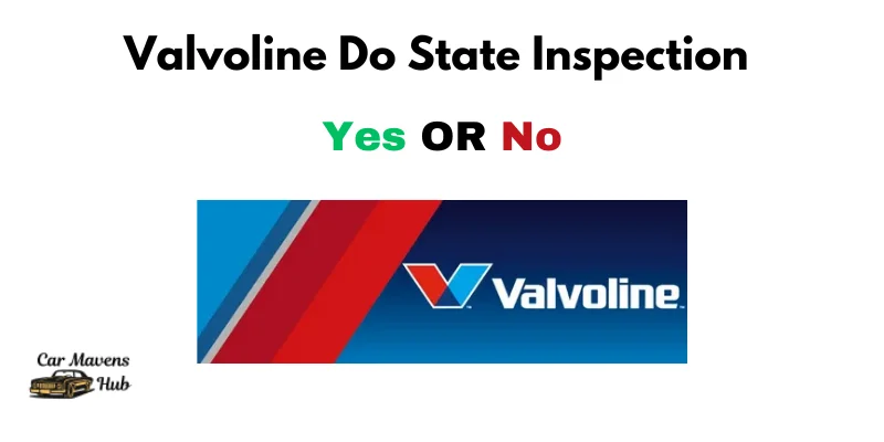 Does Valvoline Do State Inspection