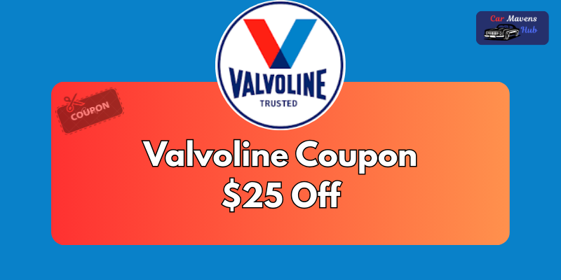 valvoline coupon $25 off